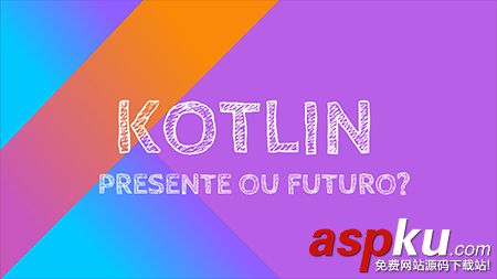 Kotlin,Native,Web开发